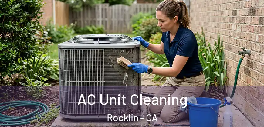  AC Unit Cleaning Rocklin - CA