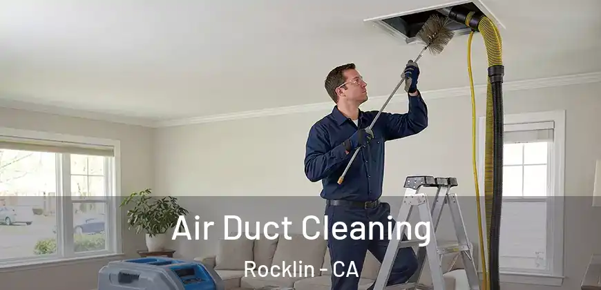 Air Duct Cleaning Rocklin - CA