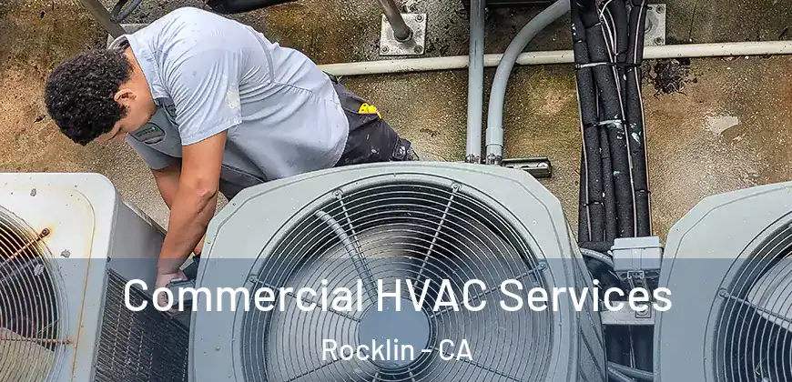  Commercial HVAC Services Rocklin - CA
