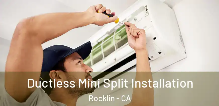  Ductless Mini Split Installation Rocklin - CA