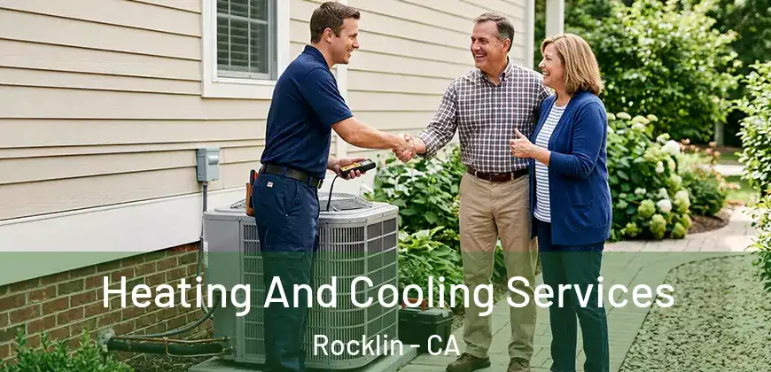 Heating And Cooling Services Rocklin - CA