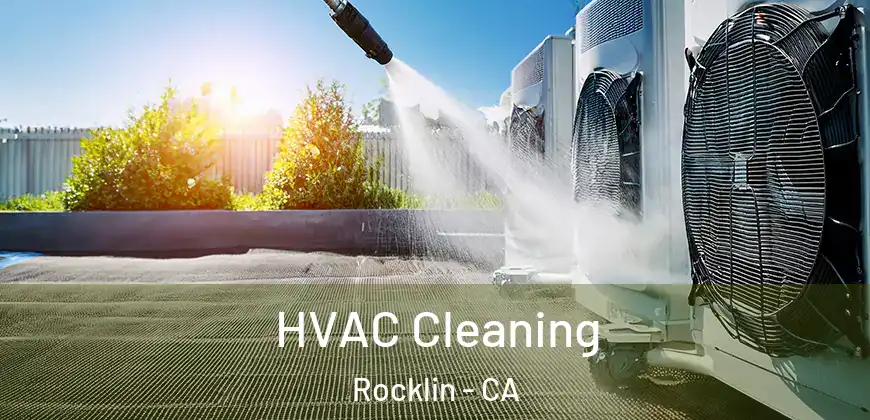 HVAC Cleaning Rocklin - CA