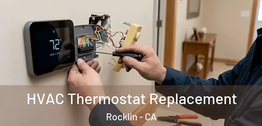  HVAC Thermostat Replacement Rocklin - CA